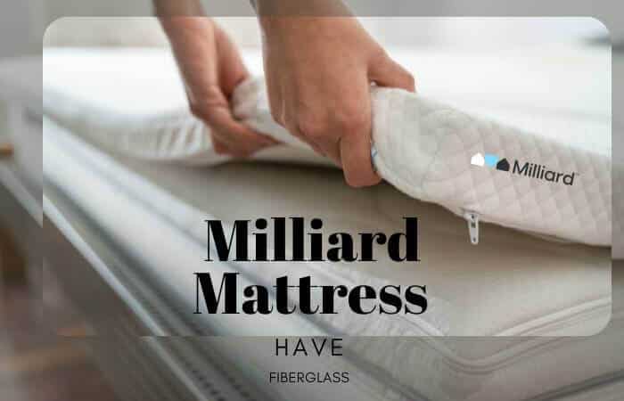 Does Milliard Mattress Have Fiberglass?