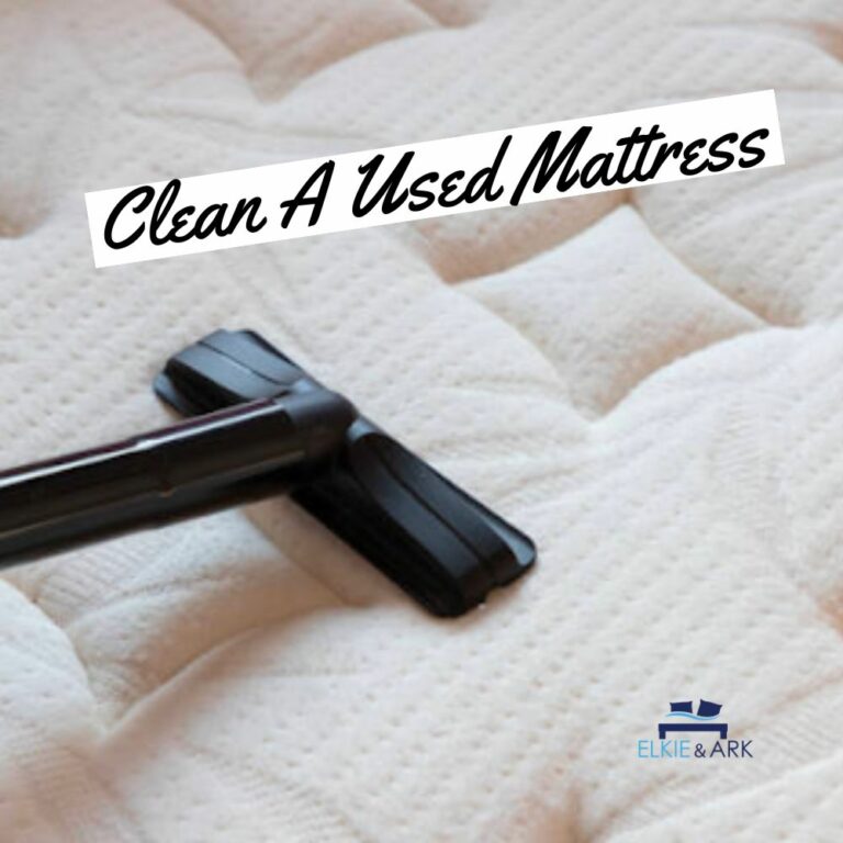 How To Clean A Used Mattress: A Step-By-Step Guide